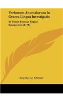 Verborum Anomalorum in Graeca Lingua Investigatio: In Usum Scholae Regiae Salopiensis (1774)