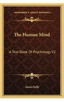 Human Mind: A Text-Book of Psychology V2