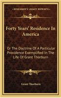 Forty Years' Residence in America