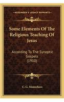 Some Elements of the Religious Teaching of Jesus