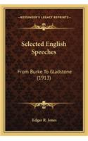 Selected English Speeches: From Burke to Gladstone (1913)