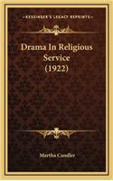 Drama in Religious Service (1922)