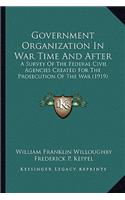 Government Organization in War Time and After