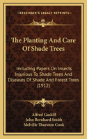 The Planting and Care of Shade Trees