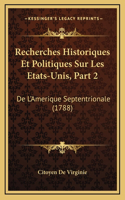 Recherches Historiques Et Politiques Sur Les Etats-Unis, Part 2