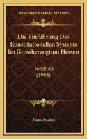 Die Einfuhrung Des Konstitutionellen Systems Im Grossherzogtum Hessen