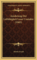 Aenderung Der Leitfahigkeit Loser Contakte (1905)