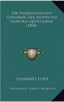 Die Paedagogischen Gedanken Der Institutio Oratoria Quintilians (1898)