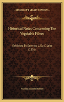 Historical Notes Concerning The Vegetable Fibres