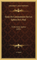 Essais De Commentaires Sur Les Epitres De S. Paul: Et Des Autres Apotres (1853)