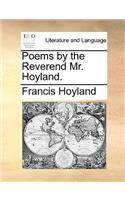 Poems by the Reverend Mr. Hoyland.