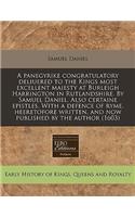 A Panegyrike Congratulatory Deliuered to the Kings Most Excellent Maiesty at Burleigh Harrington in Rutlandshire. by Samuel Daniel. Also Certaine Epistles. with a Defence of Ryme, Heeretofore Written, and Now Published by the Author (1603): (English)