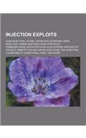 Injection Exploits: Code Injection, Cplink, Cross-Site Scripting, Email Injection, Frame Injection, Inter-Protocol Communication, Inter-Pr