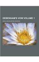 Debenham's Vow Volume 1: (English)