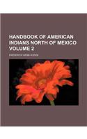 Handbook of American Indians North of Mexico Volume 2