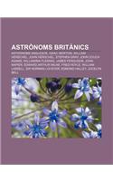 Astronoms Britanics: Astronoms Anglesos, Isaac Newton, William Herschel, John Herschel, Stephen Gray, John Couch Adams, Williamina Fleming(Catalan)
