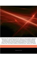 Articles on Treaties of the Kingdom of Greece, Including: North Atlantic Treaty, Treaty of Lausanne, Fourth Geneva Convention, United Nations Charter,