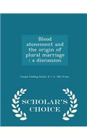 Blood Atonement and the Origin of Plural Marriage