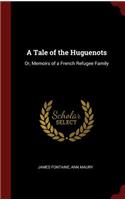 A Tale of the Huguenots