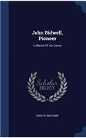 John Bidwell, Pioneer