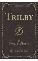 Trilby, Vol. 1 of 3 (Classic Reprint)