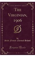 The Virginian, 1906 (Classic Reprint)
