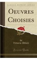 Oeuvres Choisies (Classic Reprint)