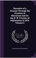 Narrative of a Journey Through the Province of Khorassan and On the N. W. Frontier of Afghanistan in 1875, Volume 2: (English)