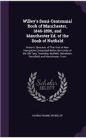 Willey's Semi-Centennial Book of Manchester, 1846-1896, and Manchester Ed. of the Book of Nutfield