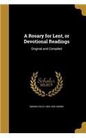 A Rosary for Lent, or Devotional Readings