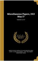 Miscellaneous Papers, 1913 May 17; Volume No.127