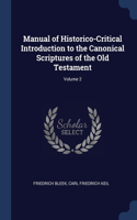 Manual of Historico-Critical Introduction to the Canonical Scriptures of the Old Testament; Volume 2