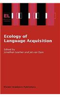 Ecology of Language Acquisition