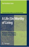 A Life (Un)Worthy of Living