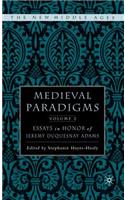 Medieval Paradigms: Volume II: Essays in Honor of Jeremy Duquesnay Adams