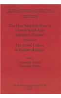 First Neolithic Sites in Central/South-East European Transect. Volume III