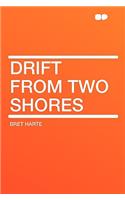 Drift from Two Shores