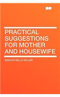 Practical Suggestions for Mother and Housewife