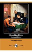 Round the Block (Illustrated Edition) (Dodo Press)