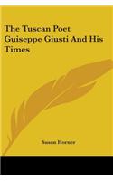 Tuscan Poet Guiseppe Giusti And His Times