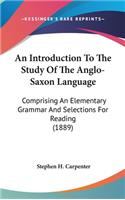 Introduction To The Study Of The Anglo-Saxon Language