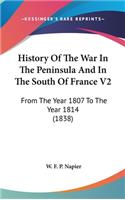 History Of The War In The Peninsula And In The South Of France V2