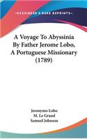 A Voyage to Abyssinia by Father Jerome Lobo, a Portuguese Missionary (1789)