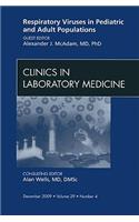 Respiratory Viruses in Pediatric and Adult Populations, an Issue of Clinics in Laboratory Medicine