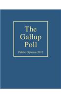 The Gallup Poll: Public Opinion 2012