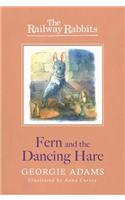 Railway Rabbits: Fern and the Dancing Hare