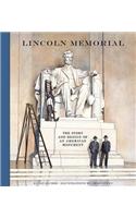 Lincoln Memorial: The Story and Design of an American Monument