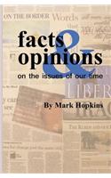 Facts and Opinions on the Issues of Our Time