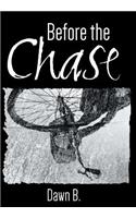 Before the Chase: (English)