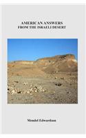 American Answers from the Israeli Desert